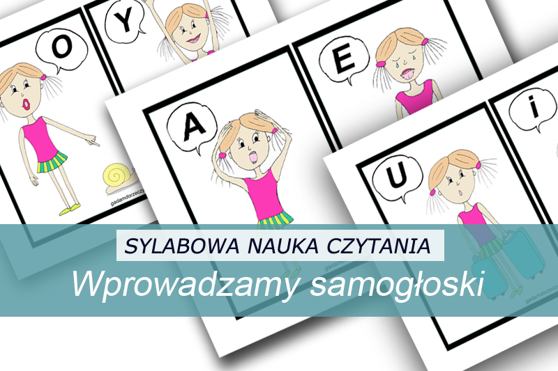 Wprowadzamy samogłoski czyli pierwszy etap sylabowej nauki czytania ...